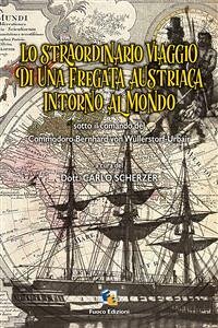 Lo straordinario viaggio della nave Novara intorno al Mondo (eBook, ePUB) - Scherzer, Carlo