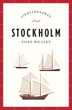 Stockholm - Lieblingsorte - Bigalke, Silke