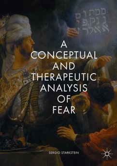 A Conceptual and Therapeutic Analysis of Fear - Starkstein, Sergio