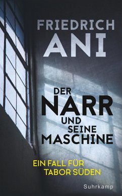 Der Narr und seine Maschine / Tabor Süden Bd.21 - Ani, Friedrich
