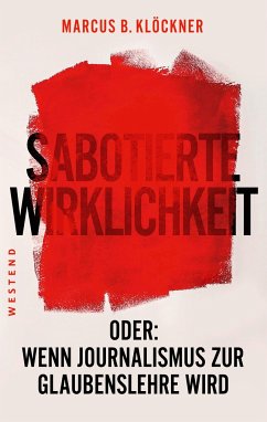 Sabotierte Wirklichkeit - Klöckner, Marcus B.