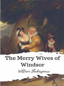 The Merry Wives of Windsor (eBook, ePUB) - Shakespeare, William