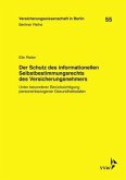 Der Schutz des informationellen Selbstbestimmungsrechts des Versicherungsnehmers