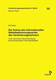 Der Schutz des informationellen Selbstbestimmungsrechts des Versicherungsnehmers - Reiter, Elin