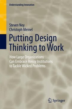 Putting Design Thinking to Work - Ney, Steven;Meinel, Christoph