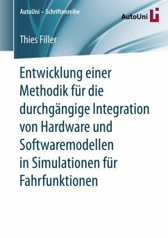 Entwicklung einer Methodik für die durchgängige Integration von Hardware und Softwaremodellen in Simulationen für Fahrfunktionen - Filler, Thies