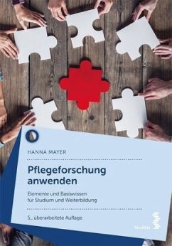 Pflegeforschung anwenden - Mayer, Hanna