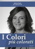 I colori più colorati - Come ritrovare la serenità in una vita in bianco e nero (eBook, ePUB)