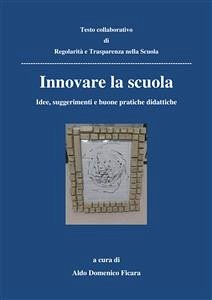 Innovare la scuola (eBook, PDF) - AA.VV.; Domenico Ficara, Aldo