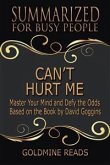 Can&quote;t Hurt Me - Summarized for Busy People (eBook, ePUB)
