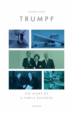 Trumpf: The Story of a Family Business - Streb, Jochen