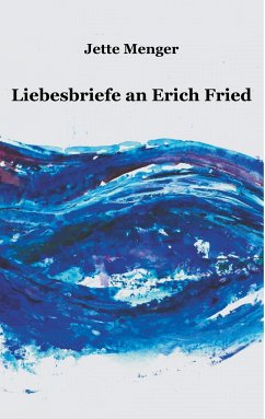 Liebesbriefe an Erich Fried - Menger, Jette