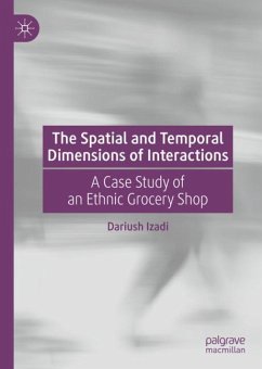 The Spatial and Temporal Dimensions of Interactions - Izadi, Dariush