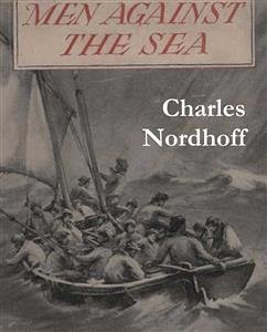 Men Against the Sea (eBook, ePUB) - Nordhoff, Charles