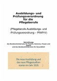 Ausbildungs- und Prüfungsverordnung für die Pflegeberufe