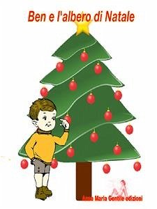 Ben e l'albero di Natale (eBook, ePUB) - Maria Gentile, Anna