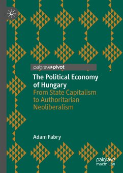The Political Economy of Hungary (eBook, PDF) - Fabry, Adam