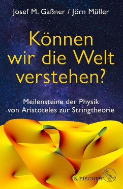 Können wir die Welt verstehen? (eBook, ePUB) - Gaßner, Josef M.; Müller, Jörn