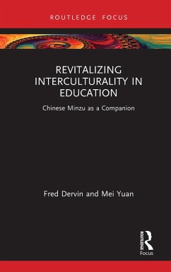 Revitalizing Interculturality in Education - Dervin, Fred; Yuan, Mei