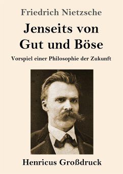 Jenseits von Gut und Böse (Großdruck) - Nietzsche, Friedrich