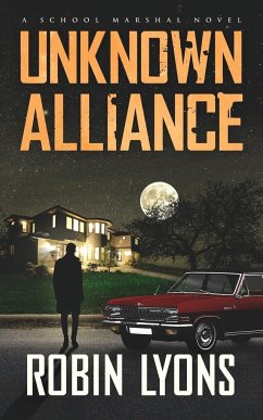 UNKNOWN ALLIANCE (School Marshal Novels Book 2) - Lyons, Robin