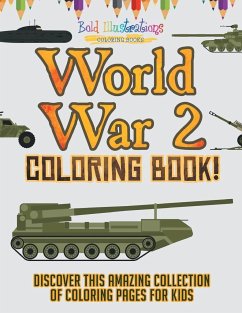 World War 2 Coloring Book! - Illustrations, Bold