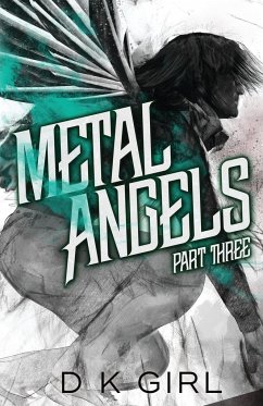 Metal Angels - Part Three - Girl, D K