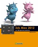Aprender 3DS Max 2012 con 100 ejercicios prácticos (eBook, ePUB)