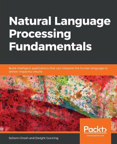 Natural Language Processing Fundamentals - Ghosh, Sohom; Gunning, Dwight