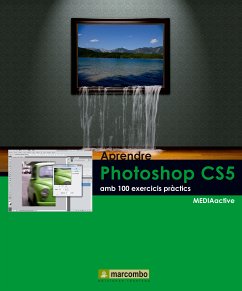 Aprendre Photoshop CS5 amb 100 excercicis práctics (eBook, ePUB) - MEDIAactive