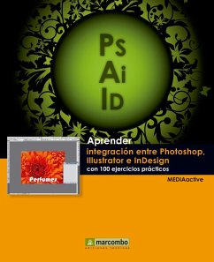 Aprender integración entre Photoshop Illustrator e InDesign con 100 ejercicios prácticos (eBook, ePUB) - Mediaactive