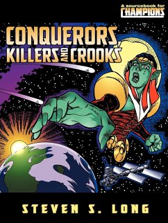 Conquerors, Killers, And Crooks - Long, Steven