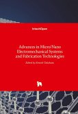 Advances in Micro/Nano Electromechanical Systems and Fabrication Technologies