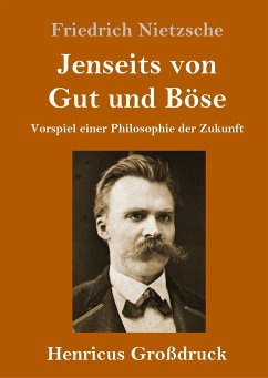 Jenseits von Gut und Böse (Großdruck) - Nietzsche, Friedrich