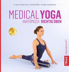 Medical Yoga (eBook, ePUB) - Larsen, Christian; Wolff, Christiane; Hager-Forstenlechner, Eva