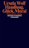 Handlung, Glück, Moral (eBook, ePUB)
