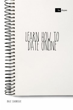 Learn How to Date Online (eBook, ePUB) - Carnegie, Dale; Blake, Sheba