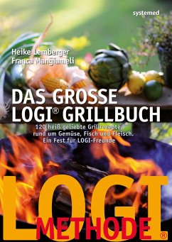 Das große LOGI-Grillbuch - Lemberger, Heike;Mangiameli, Franca
