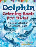 Dolphin Coloring Book For Kids!
