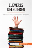 Cleveres Delegieren (eBook, ePUB)