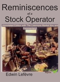 Reminiscences of a Stock Operator (Annotated Edition) - Lefevre, Edwin