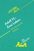 Adolf H.: Zwei Leben von Éric-Emmanuel Schmitt (Lektürehilfe) (eBook, ePUB)