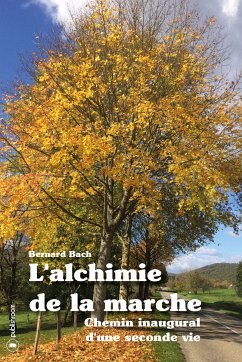 L'alchimie de la marche (eBook, ePUB) - Bach, Bernard
