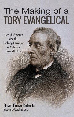 The Making of a Tory Evangelical - Furse-Roberts, David