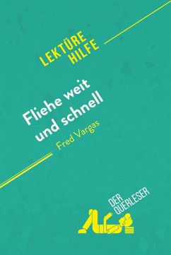 Fliehe weit und schnell von Fred Vargas (Lektürehilfe) (eBook, ePUB) - Consiglio, Isabelle; Le Bras, Delphine