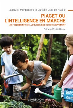 Piaget ou l'intelligence en marche (eBook, ePUB) - Montangero, Jacques; Maurice-Naville, Danielle