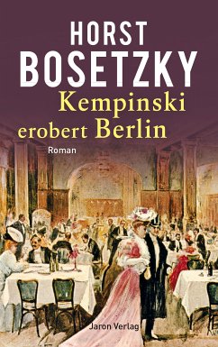 Kempinski erobert Berlin (eBook, ePUB) - Bosetzky, Horst