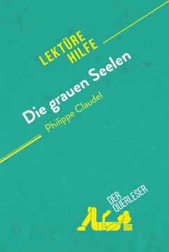 Die grauen Seelen von Philippe Claudel (Lektürhilfe) (eBook, ePUB) - Crochet, Anne; Jenoudet, Pierre-Maximilien