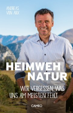 Heimweh Natur (eBook, ePUB) - von Arx, Andreas