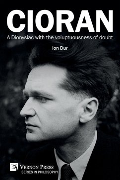 Cioran - A Dionysiac with the voluptuousness of doubt - Dur, Ion